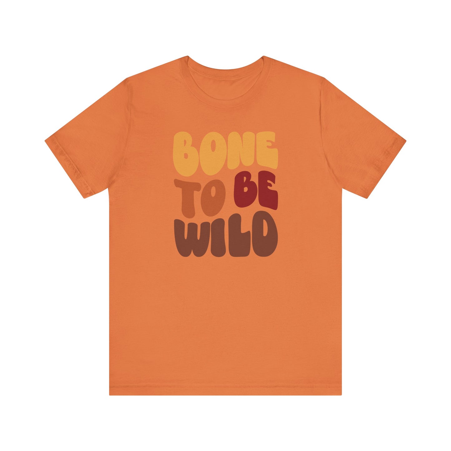 Bone to be Wild - Thanksgiving Short Sleeve Tee