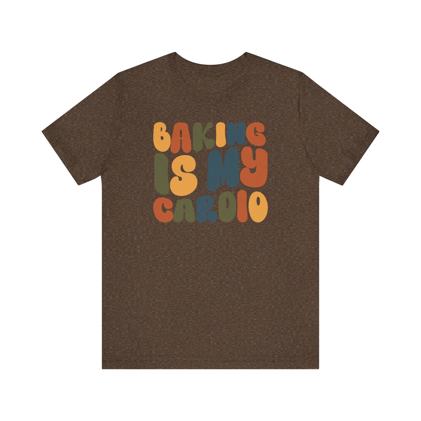 Baking is my Cardio - Thanksgiving Short Sleeve Tee