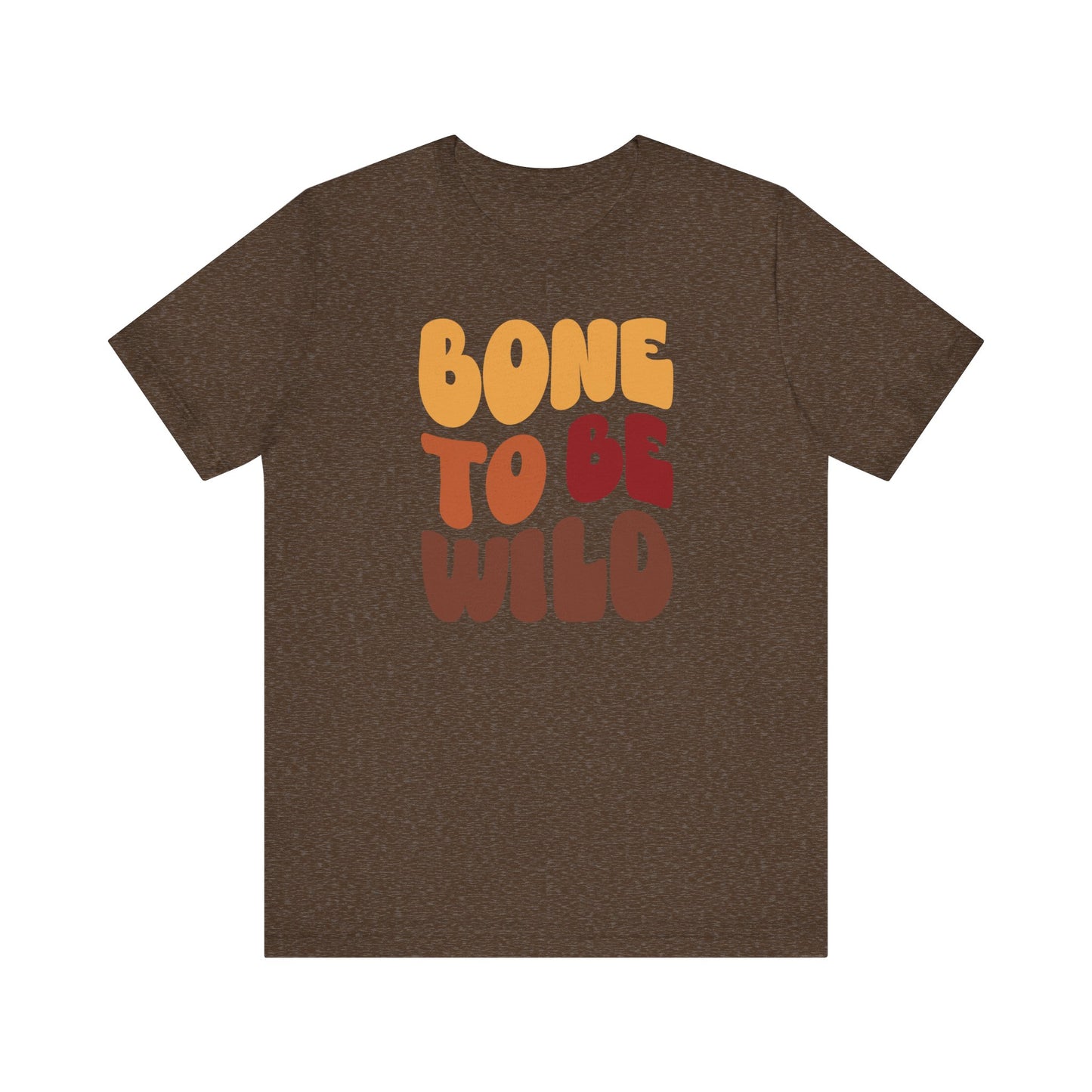 Bone to be Wild - Thanksgiving Short Sleeve Tee