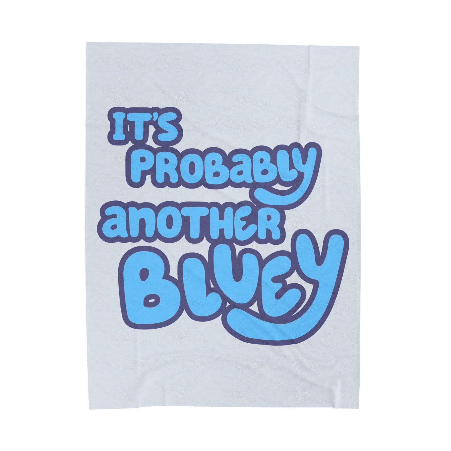 Plush Blanket, Bluey Probably Another Bluey, Cozy Throw, Soft Bedding, Gift for Kids, Bluey Fans, Birthday Present