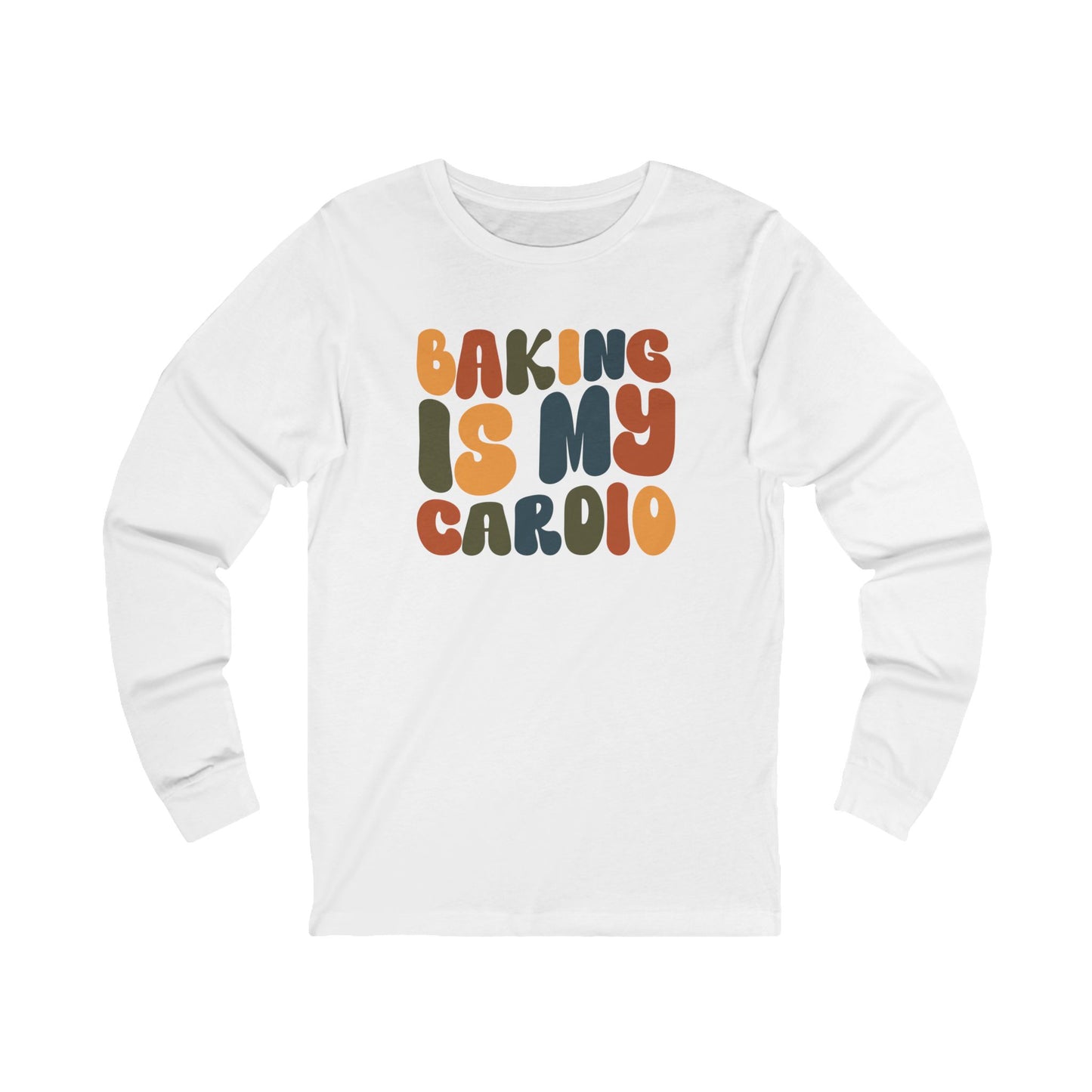 Baking is My Cardio - Thanksgiving Long Sleeve Tee