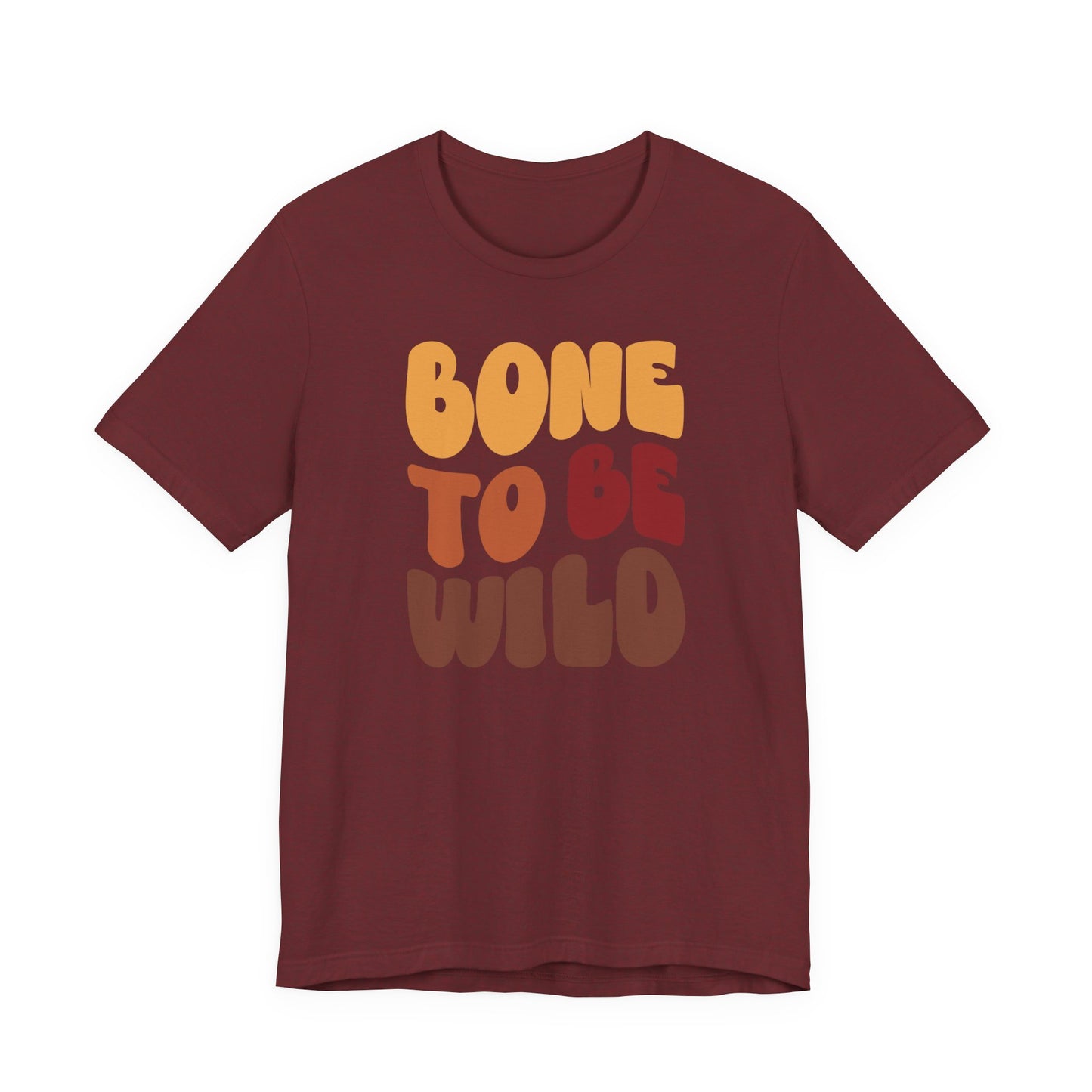 Bone to be Wild - Thanksgiving Short Sleeve Tee