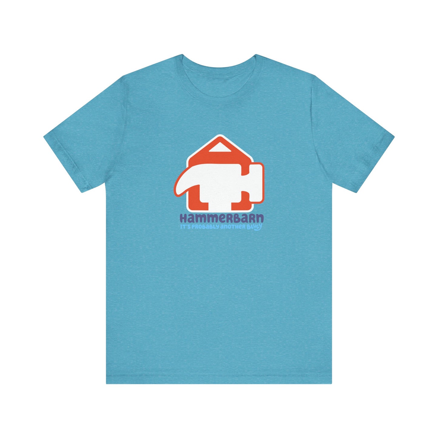 it's probably another Bluey Hammerbarn Unisex Jersey Short Sleeve Tee