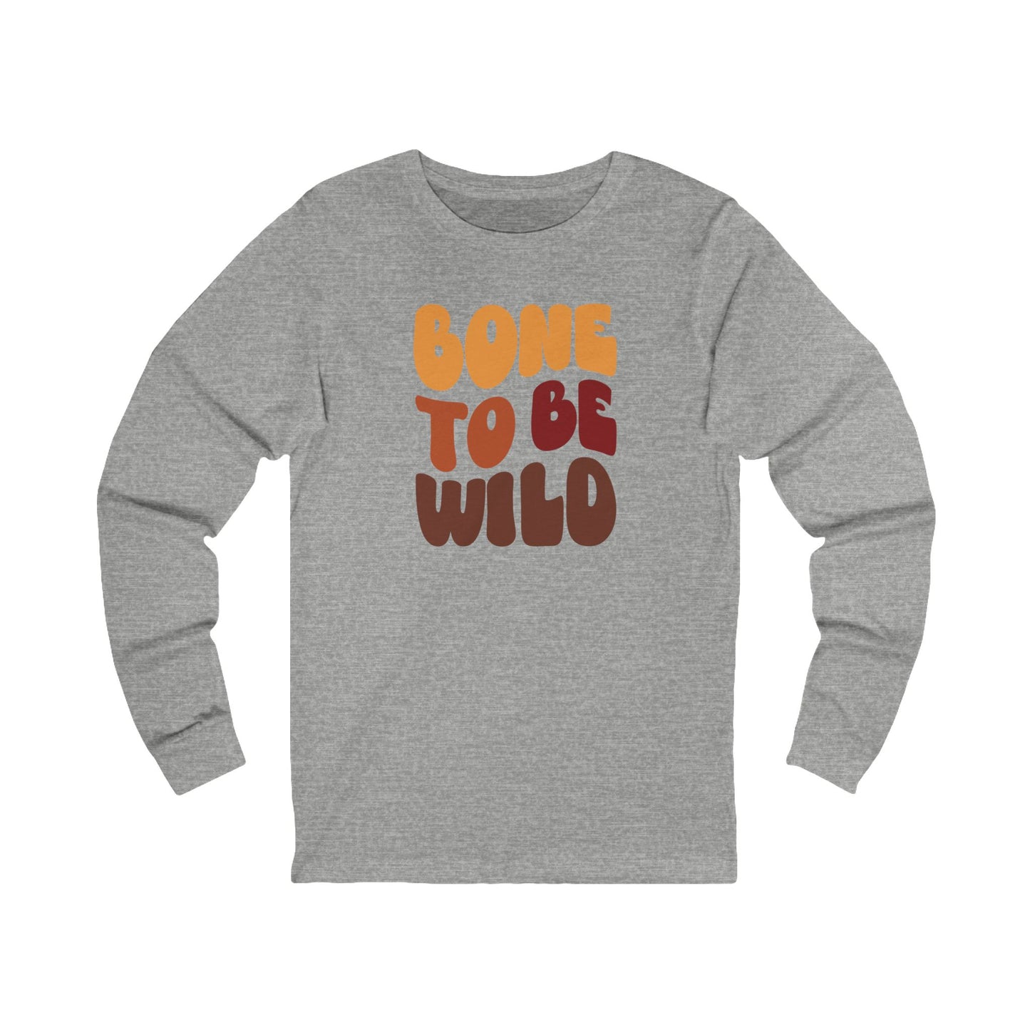 Bone to the Wild - Thanksgiving Long Sleeve Tee