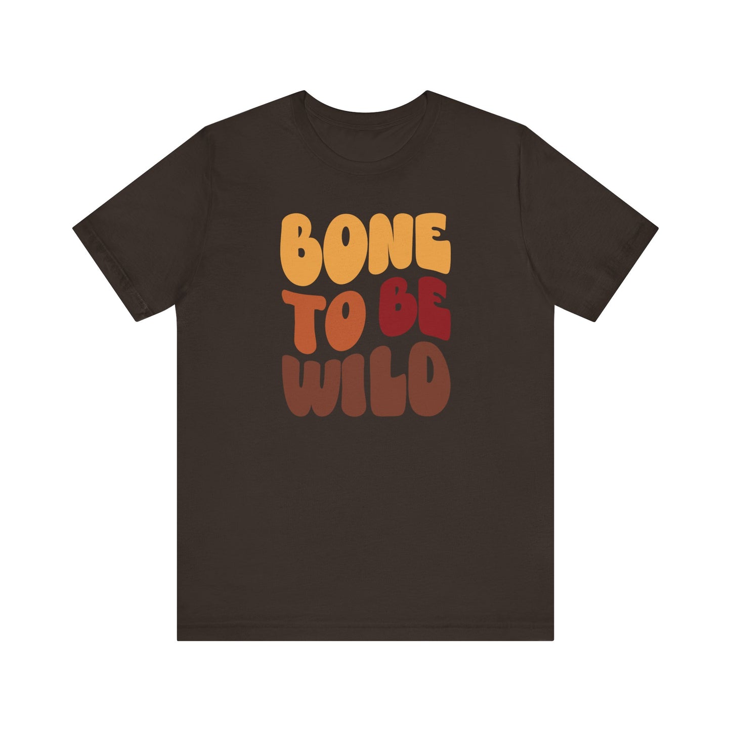 Bone to be Wild - Thanksgiving Short Sleeve Tee