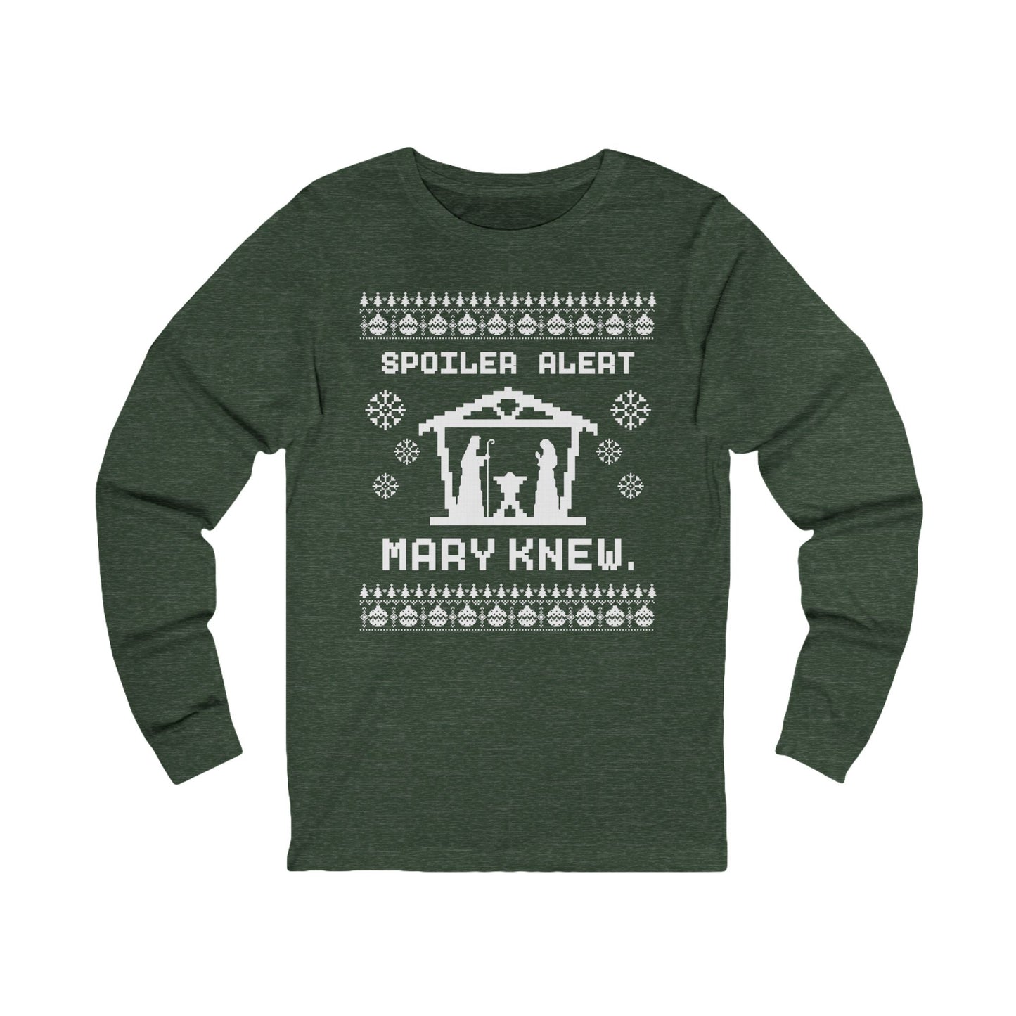 Unisex Long Sleeve Tee - Spoiler Alert: Mary Knew Christmas Nativity Design