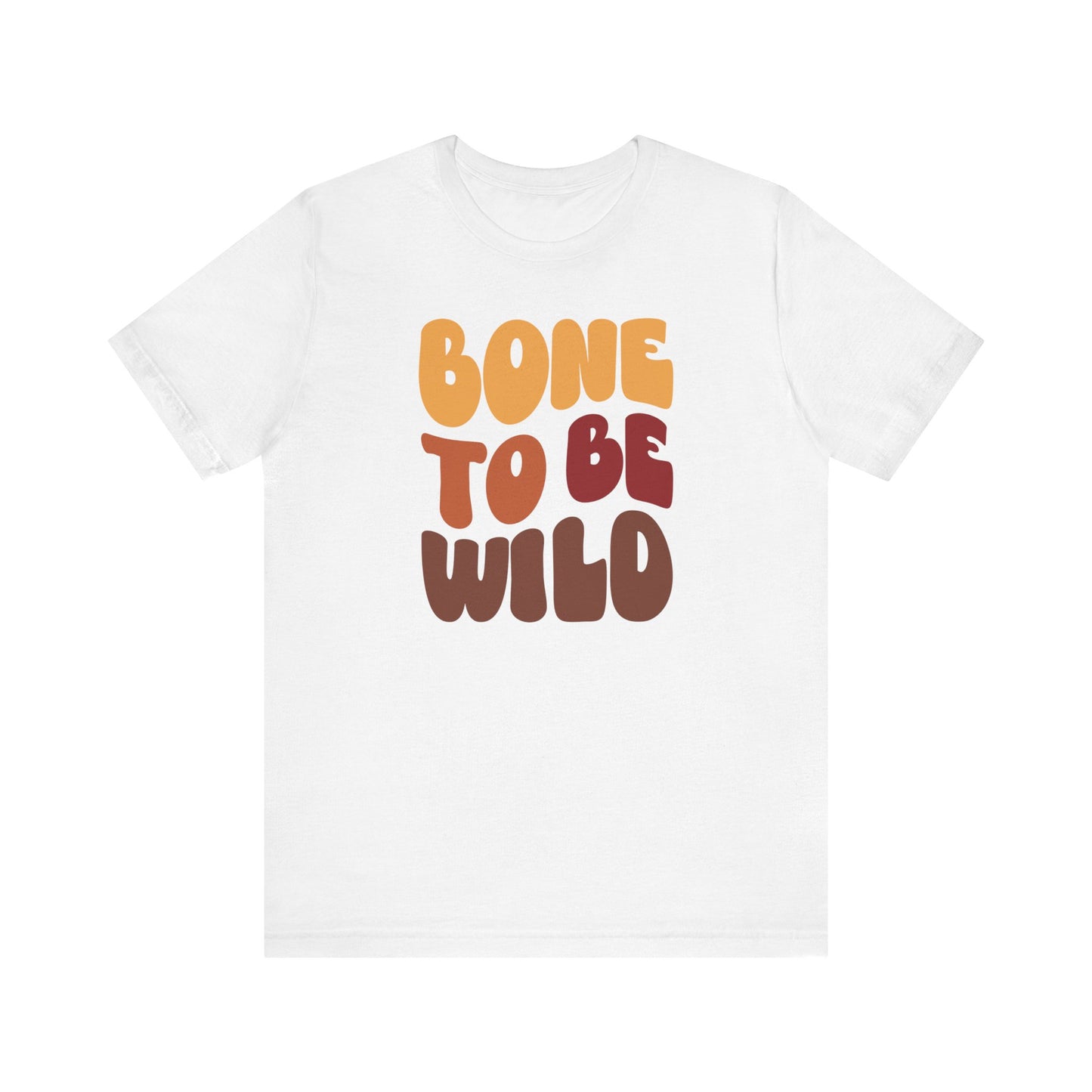 Bone to be Wild - Thanksgiving Short Sleeve Tee