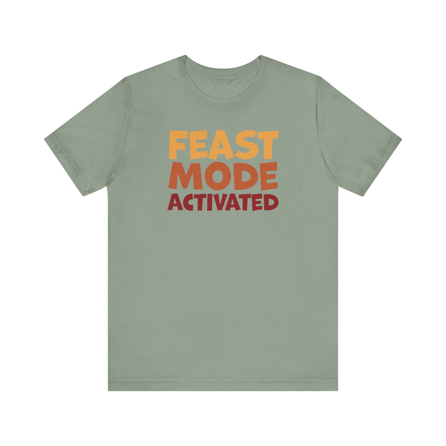 Feast Mode Activated - Thanksgiving Short Sleeve Tee