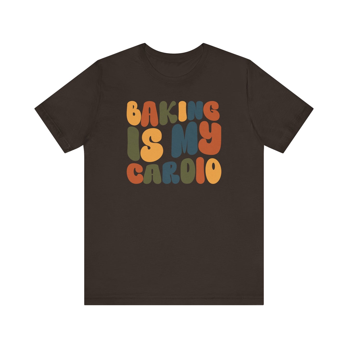 Baking is my Cardio - Thanksgiving Short Sleeve Tee