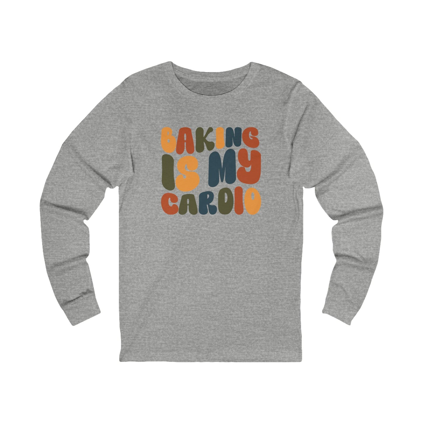 Baking is My Cardio - Thanksgiving Long Sleeve Tee