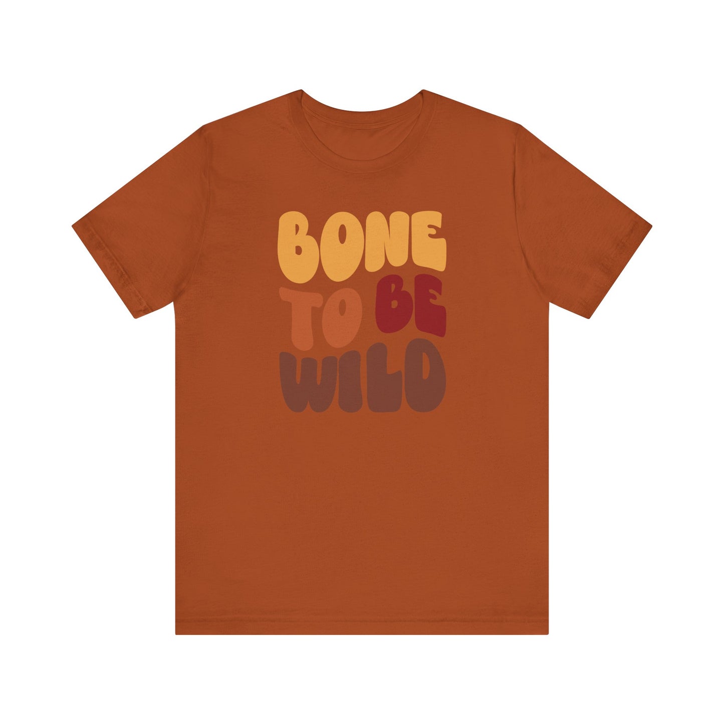 Bone to be Wild - Thanksgiving Short Sleeve Tee