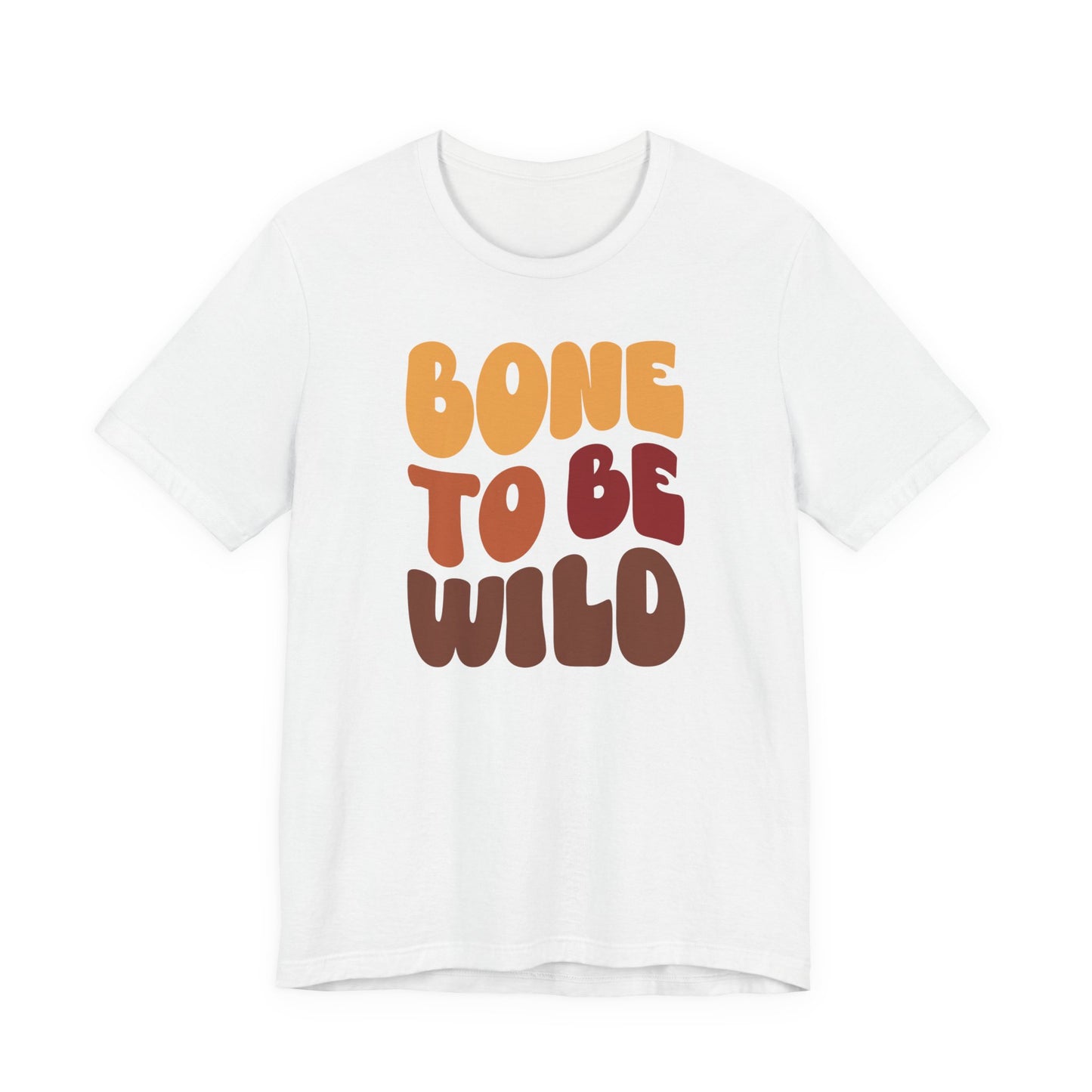 Bone to be Wild - Thanksgiving Short Sleeve Tee